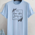 'Oh How He Loves Us' Round Neck T-shirts, Causal Tees, Short Sleeves Tops, Men's Summer Clothing